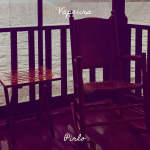 Listen to Vapeurs (Explicit) song with lyrics from Pirlo