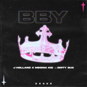 收聽MEDINA KID的BBY (feat. Dirty Suc)歌詞歌曲