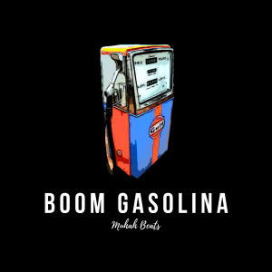 ดาวน์โหลดและฟังเพลง Boom Gasolina พร้อมเนื้อเพลงจาก Muhah