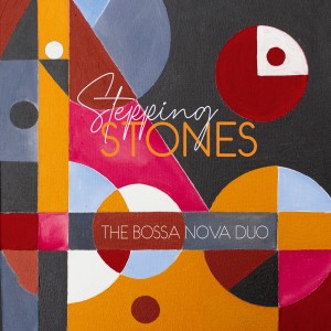 อัลบัม Stepping Stones ศิลปิน The Bossa Nova Duo
