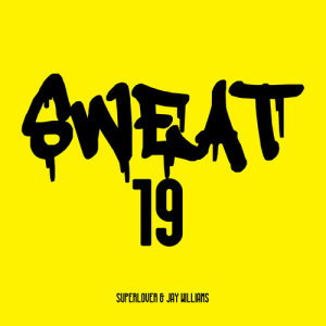 ดาวน์โหลดและฟังเพลง Sweat 19 พร้อมเนื้อเพลงจาก Superlover