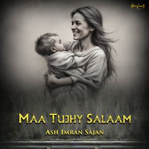 Maa Tujhy Salaam dari Ash Imran Sajan