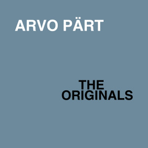 Arvo Part的專輯Arvo Pärt: The Originals