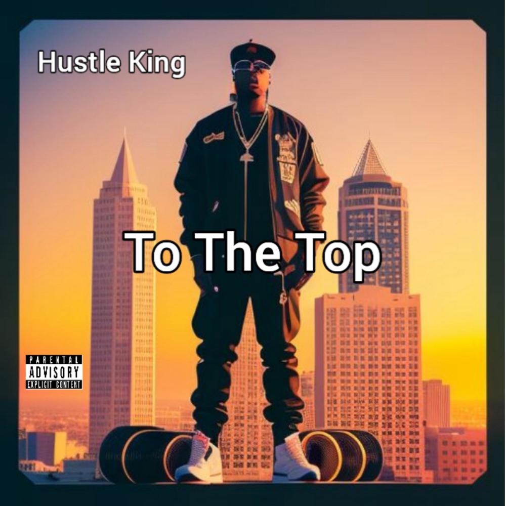 To The Top (Explicit)