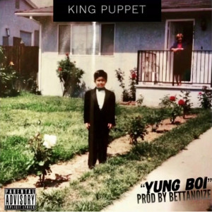 Dengarkan lagu Yung Boi (Explicit) nyanyian King Puppet dengan lirik