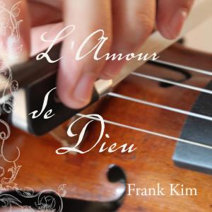 Album L'amour de Dieu oleh Frank Kim