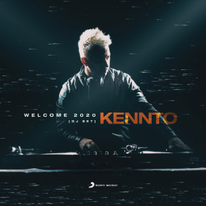收聽Kennto的Welcome 2020 (DJ Set)歌詞歌曲