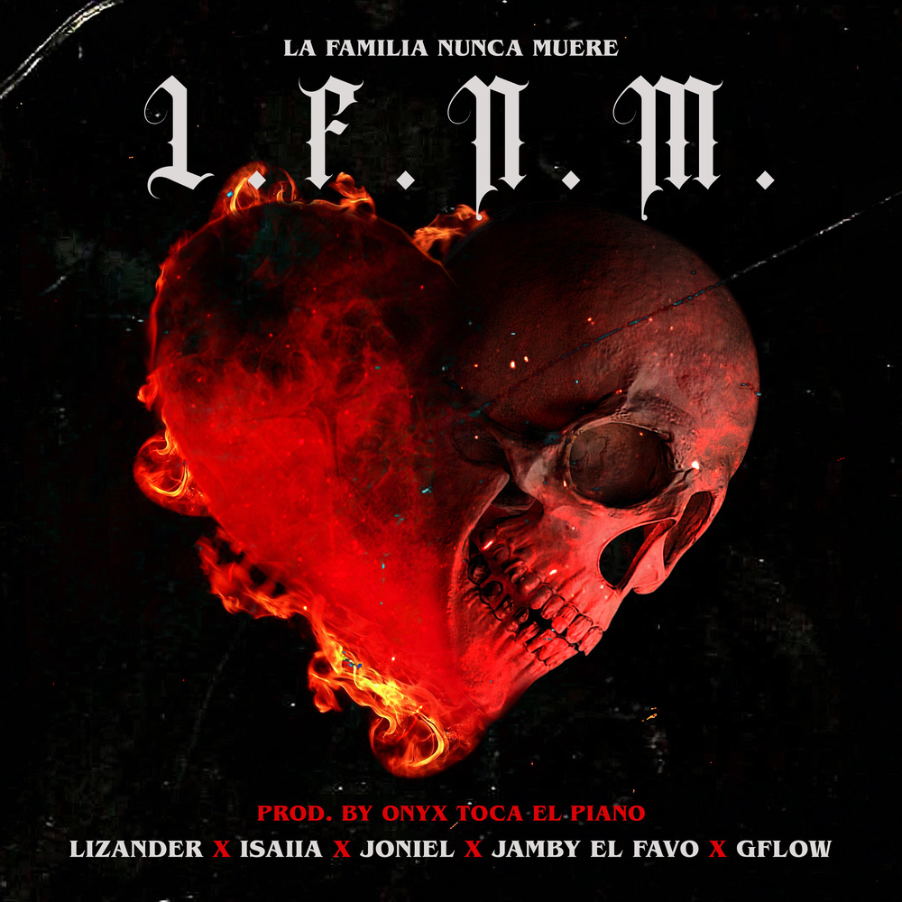 La Familia Nunca Muere (L.F.N.M.) (Explicit)