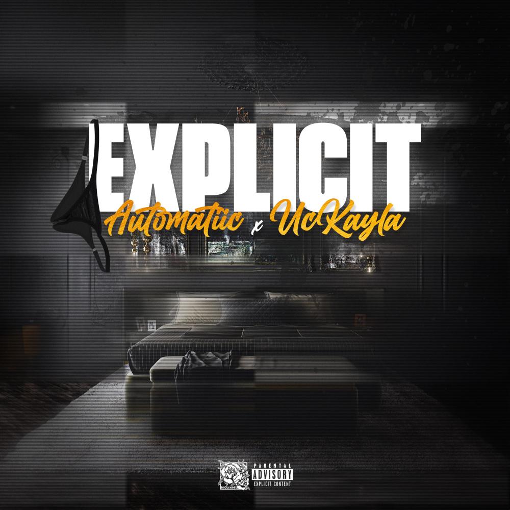 Explict (feat. Uc Kayla)