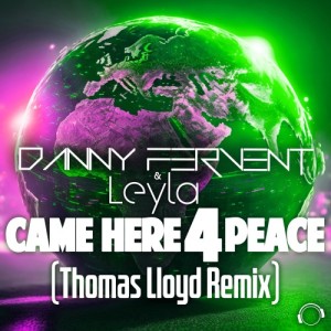 Album Came Here 4 Peace (Thomas Lloyd Remix) from Danny Fervent