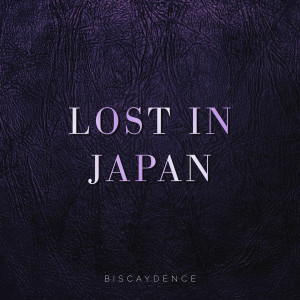 Listen to Lost in Japan song with lyrics from BisCaydence