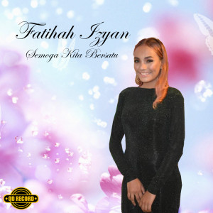 Dengarkan Semoga Kita Bersatu lagu dari Fatihah Izyan dengan lirik