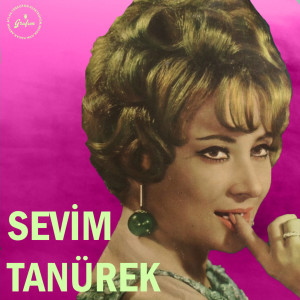 Sevim Tanürek的专辑Gülen Yüzün Solmuş / Ağlıyor Kalbim Benim