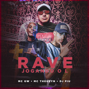 Listen to Rave Jogando o L (Explicit) song with lyrics from MC GW
