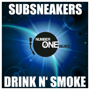 Subsneakers的專輯Drink N' Smoke