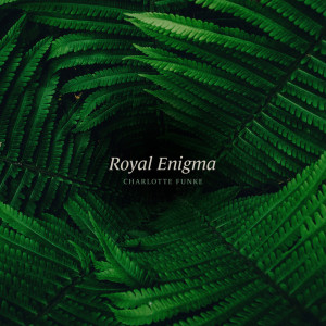 Charlotte Funke的专辑Royal Enigma