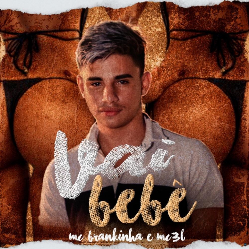 Vai Bebê (feat. MC Brankinha & MC 3L) (Explicit)