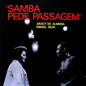 Aracy de Almeida的專輯Samba Pede Passagem