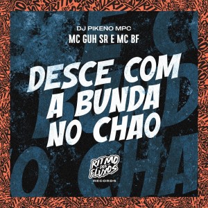 Listen to Desce Com a Bunda no Chão (Explicit) song with lyrics from MC Guh SR