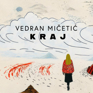 Album Kraj from Vedran Micetic