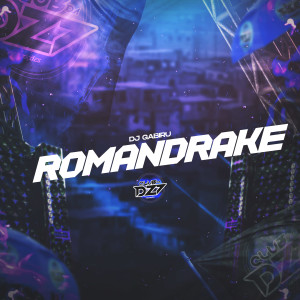 Listen to ROMANDRAKE (Explicit) song with lyrics from DJ Gabirú