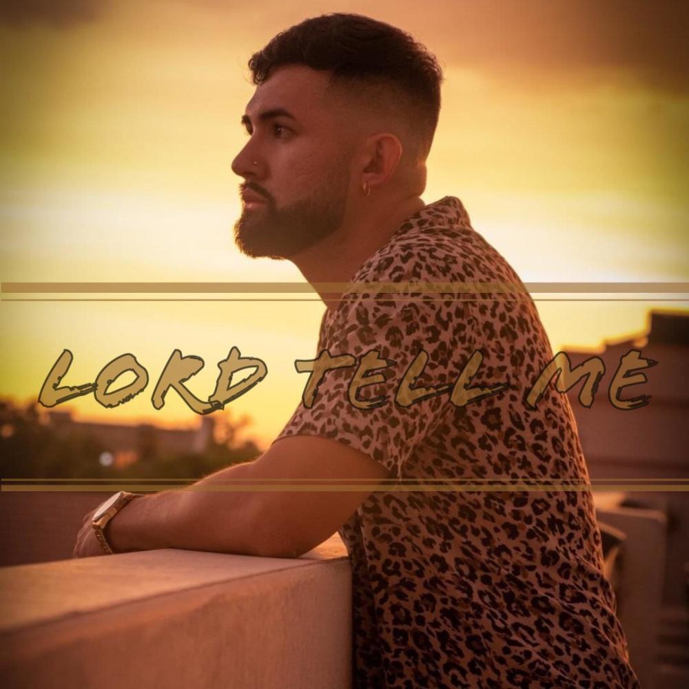Lord Tell Me (Explicit)