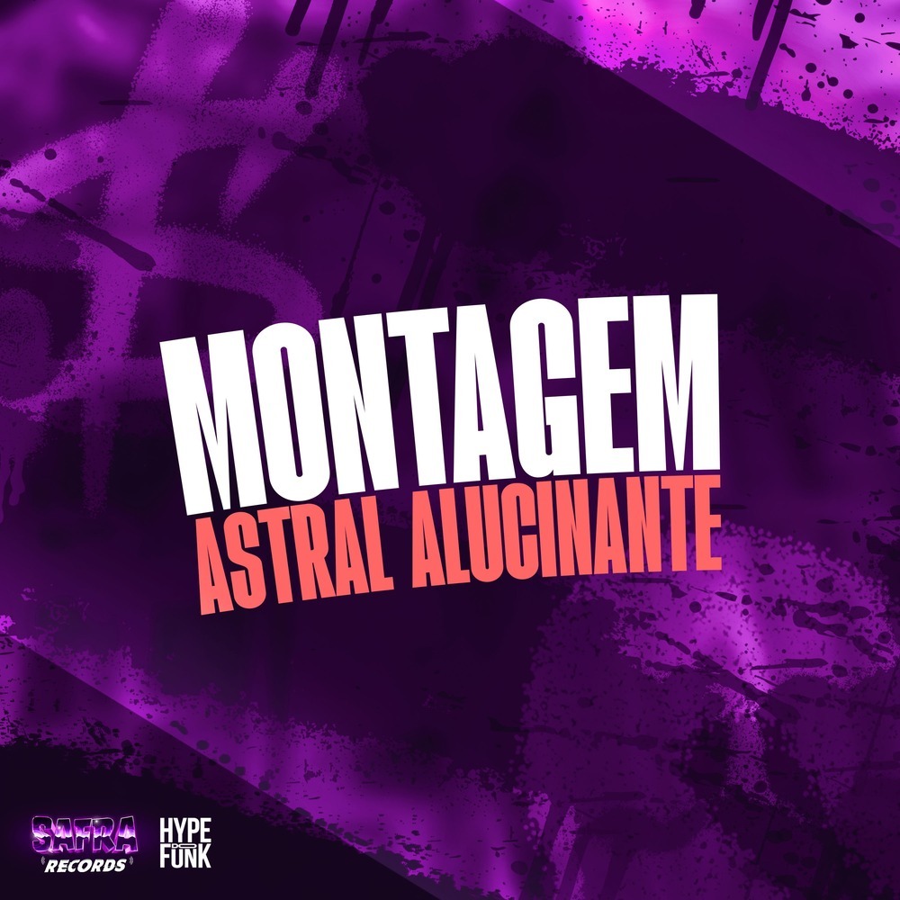 MONTAGEM ASTRAL ALUCINANTE (Explicit)