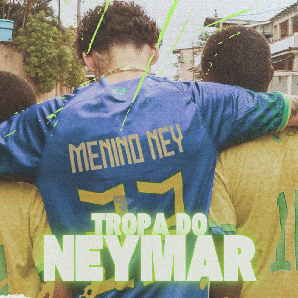 Tropa do Neymar (Explicit)