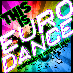 อัลบัม This Is Euro-Dance ศิลปิน Feel The Bass