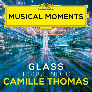 อัลบัม Glass: Tissue No. 6 (Musical Moments) ศิลปิน Camille Thomas