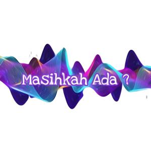 收聽24 Concept的Masihkah Ada歌詞歌曲