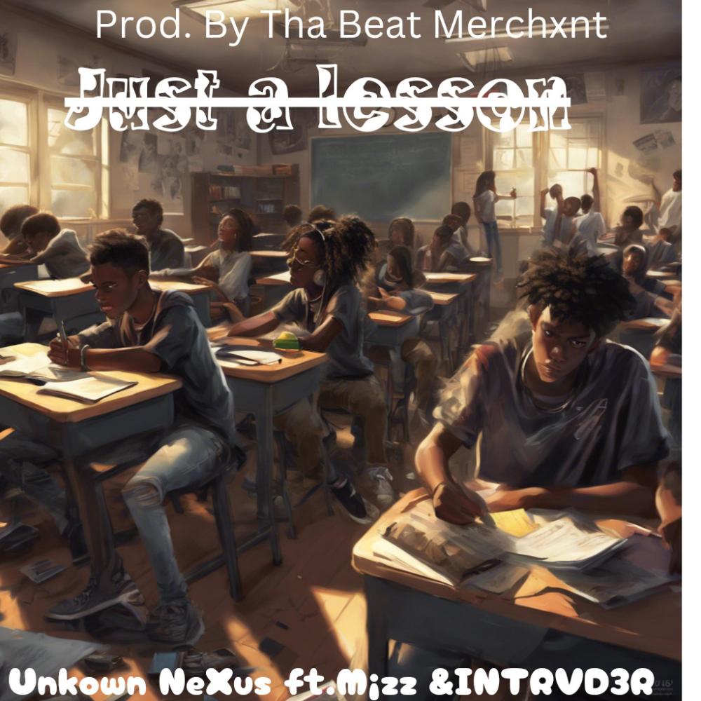 Just a lesson (feat. Unknown Nexus & INTRVD3R) (Explicit)