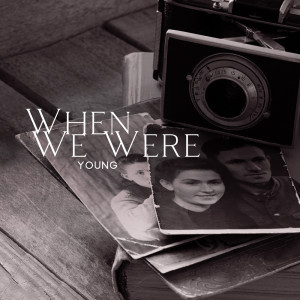 Listen to When We Were Young song with lyrics from Classical Romantic Piano Music Society