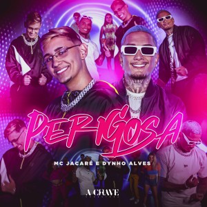 收聽Mc Jacare的Perigosa歌詞歌曲