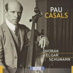 Album Pau Casal - Dvorak Elgar Schumann oleh Pau Casals