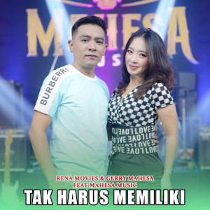 Tak Harus Memiliki dari Gerry Mahesa