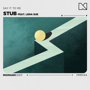 ดาวน์โหลดและฟังเพลง Say It To Me พร้อมเนื้อเพลงจาก Stub