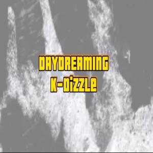 Dj Mega Mix的專輯DayDreaming (feat. K-Dizzle & DJ Booth) [Explicit]