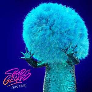 收聽Bad Geckos的This Time歌詞歌曲