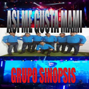 Album Asi me gusta mami (estudio) from Grupo Sinopsis