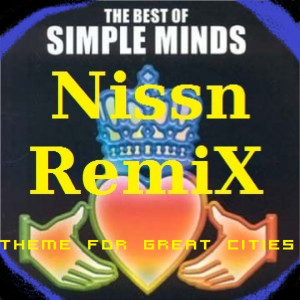ดาวน์โหลดและฟังเพลง Theme for Great Cities (Nissn Remix) พร้อมเนื้อเพลงจาก Simple Minds