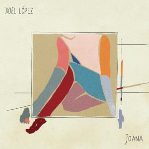 ดาวน์โหลดและฟังเพลง Joana พร้อมเนื้อเพลงจาก Xoel López