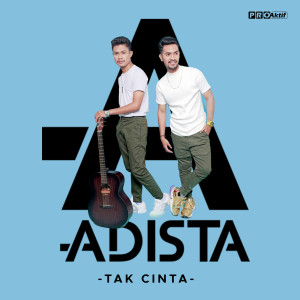 收聽Adista的Tak Cinta歌詞歌曲