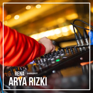 Dengarkan Rena Dangdut (Remix) lagu dari ARYA RIZKI dengan lirik