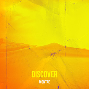 Listen to Discover song with lyrics from montae