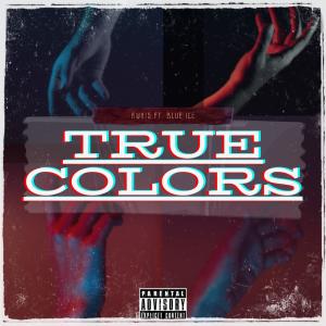 Dengarkan True Colors (feat. Blueice Davies) (Explicit) lagu dari AWAI$ dengan lirik