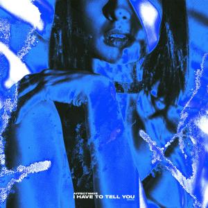 Listen to I Have to Tell You song with lyrics from Affectwave