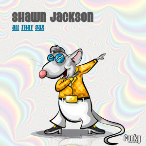Listen to All that Sax song with lyrics from Shawn Jackson