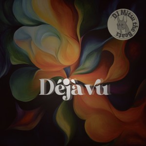 Listen to Déjà vu song with lyrics from DJ MITSU THE BEATS