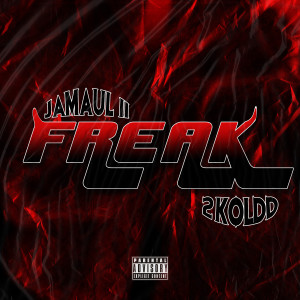 2koldd的專輯Freak (Explicit)